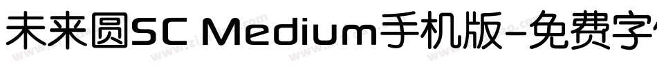 未来圆SC Medium手机版字体转换
